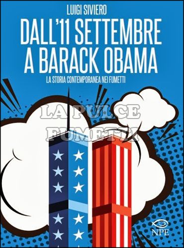 DALL'11 SETTEMBRE A BARACK OBAMA - LA STORIA CONTEMPORANEA NEI FUMETTI